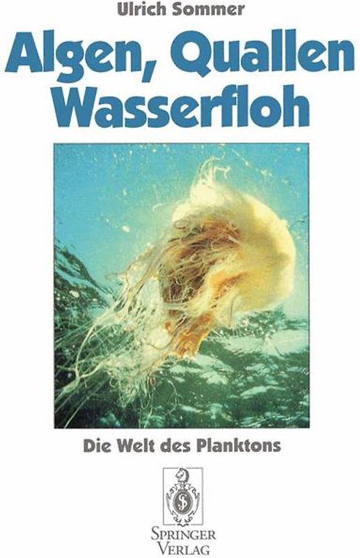 Algen, Quallen, Wasserfloh