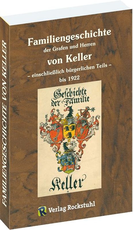 Familiengeschichte der Grafen und Herren von Keller
