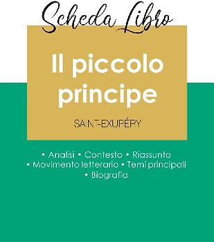 Scheda libro Il piccolo principe di Antoine de Saint-Exupéry (analisi letteraria di riferimento e riassunto completo)