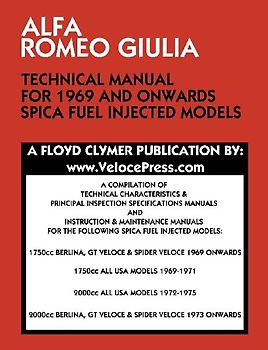 Alfa Romeo Giulia Technical Manual for 1969 and Onwards Spica Fuel Injected Models