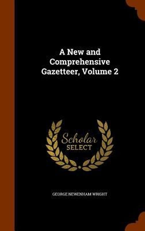 A New and Comprehensive Gazetteer, Volume 2