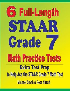 6 Full-Length STAAR Grade 7 Math Practice Tests