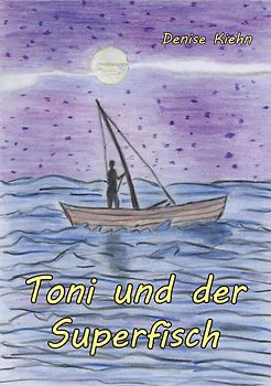 Toni und der Superfisch