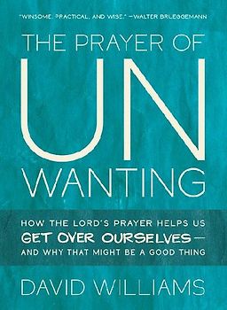 The Prayer of Unwanting
