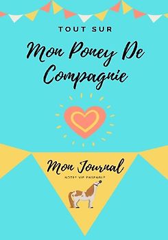 Tout Sur Mon Poney De Compagnie