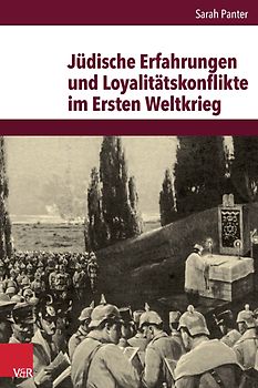 Jüdische Erfahrungen und Loyalitätskonflikte im Ersten Weltkrieg