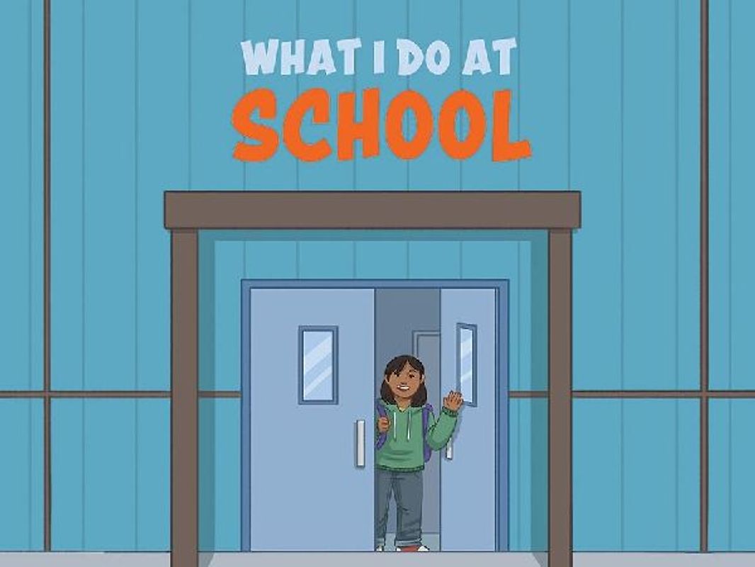 What I Do at School