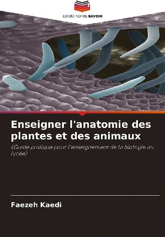 Enseigner l'anatomie des plantes et des animaux