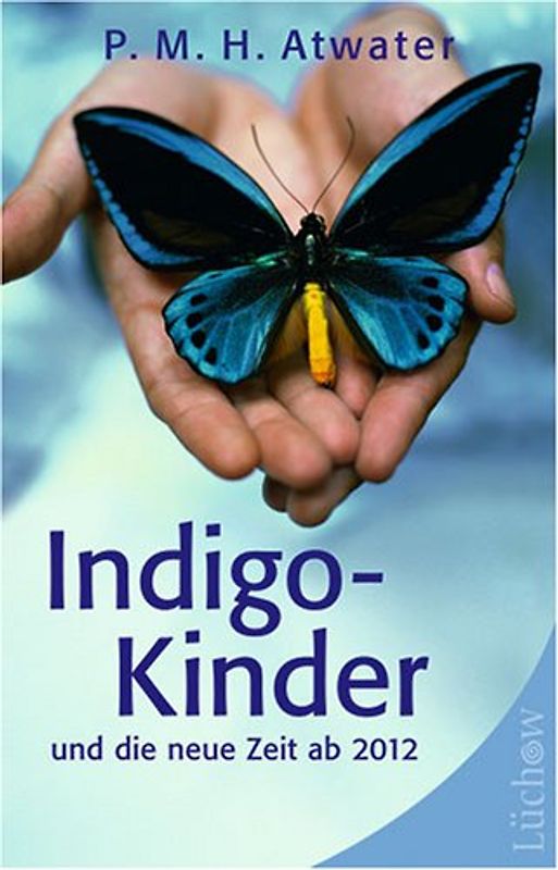Indigo-Kinder und die neue Zeit ab 2012
