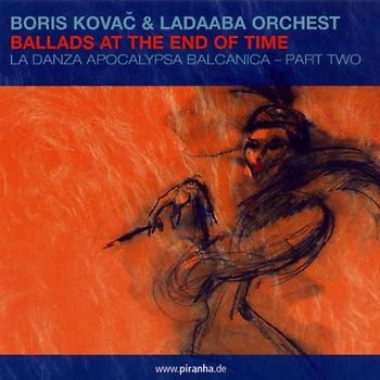 Boris Kovac - Ballads at the End of Time