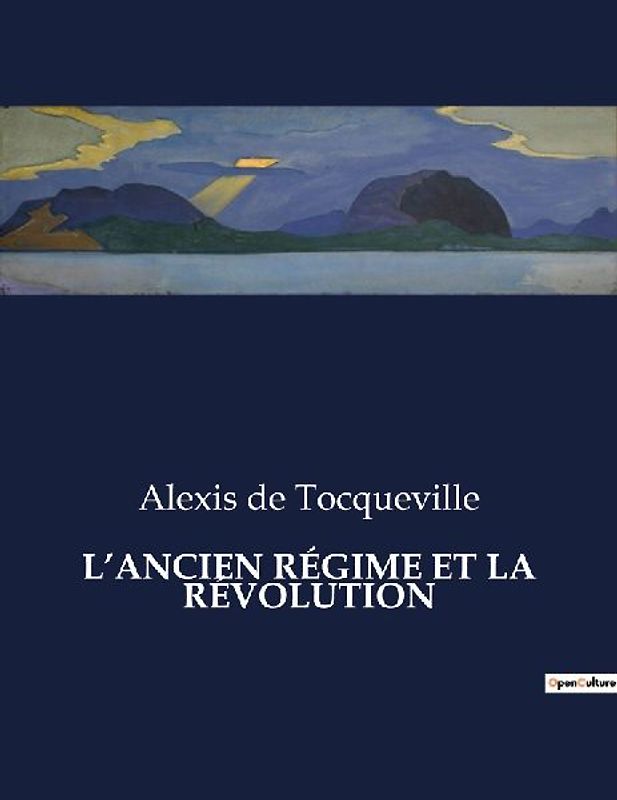 L'ANCIEN RÉGIME ET LA RÉVOLUTION