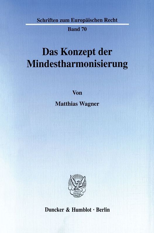 Das Konzept der Mindestharmonisierung.