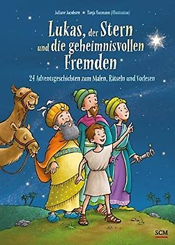 Lukas, der Stern und die geheimnisvollen Fremden