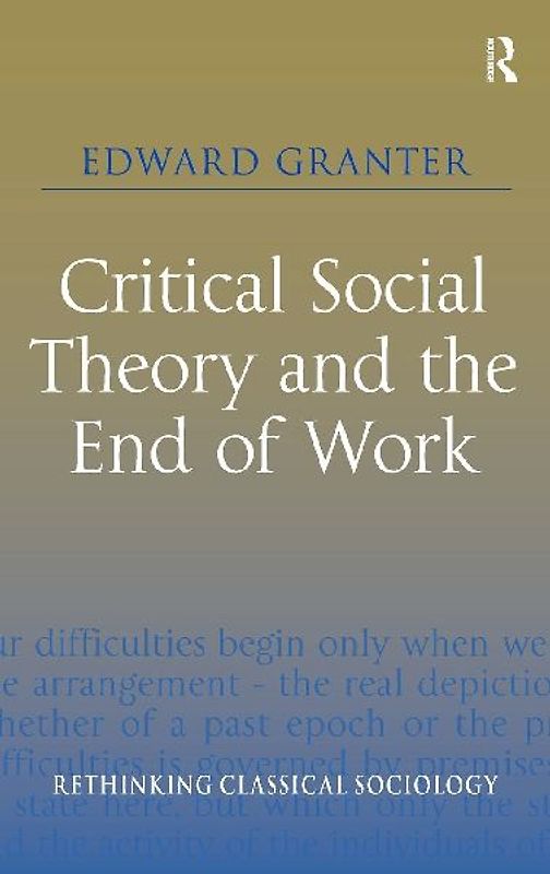 Critical Social Theory and the End of Work