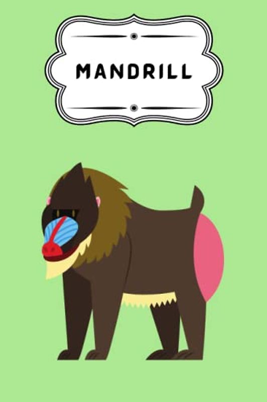 MANDRILL: Perfect MANDRILL Notebook - journal for MANDRILL ( 120 Lined page ).This can be used for taking notes, writing, organizing, goal setting, ... lists, brainstorming and journaling.