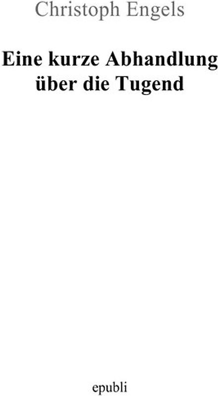 Eine kurze Abhandlung über die Tugend