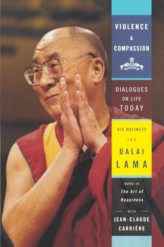 Violence and Compassion: Dialogues on Life Today