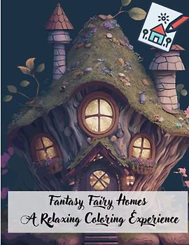 Fantasy Fairy Homes: A Relaxing Coloring Experience
