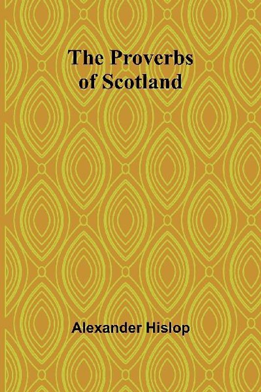 The Proverbs of Scotland