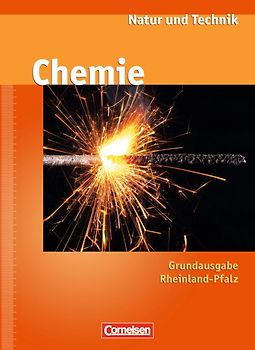 Natur und Technik - Chemie (Ausgabe 2009) - Grundausgabe Rheinland-Pfalz / Ab 7. Schuljahr - Schülerbuch