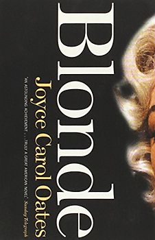 Blonde - Joyce Carol Oates