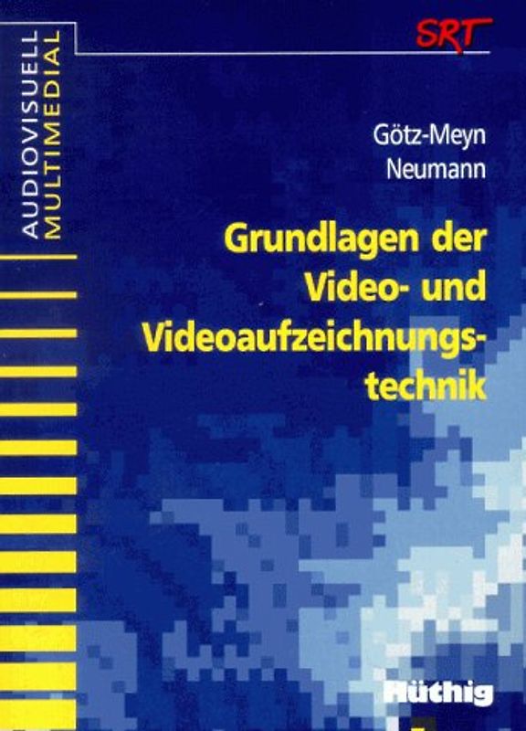 Grundlagen der Video- und Videoaufzeichnungstechnik