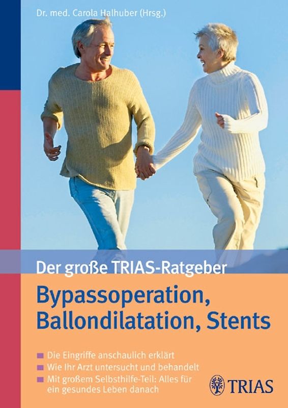 Der große TRIAS-Ratgeber Bypassoperation, Ballondilatation, Stents