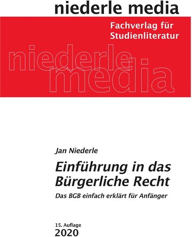 Einführung in das Bürgerliche Recht - 2020. Das BGB einfach erklärt für Anfänger