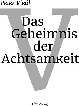 Das Geheimnis der Achtsamkeit