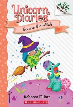 Bo and the Witch: A Branches Book (Unicorn Diaries #10)