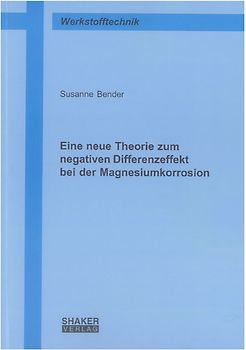 Eine neue Theorie zum negativen Differenzeffekt bei der Magnesiumkorrosion