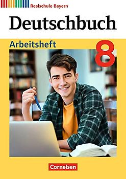 Deutschbuch - Sprach- und Lesebuch - Realschule Bayern 2017 - 8. Jahrgangsstufe