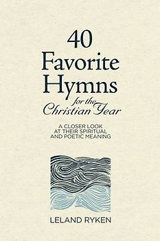 40 Favorite Hymns for the Christian Year