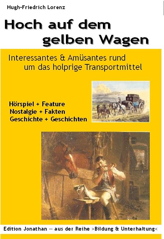 Hoch auf dem gelben Wagen
