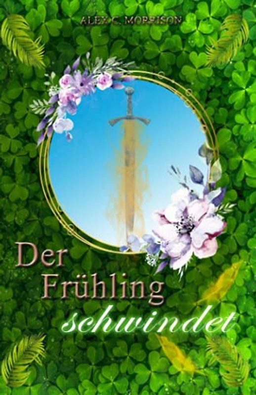 Der Frühling schwindet (Die Jahreszeiten-Saga, Band 3)