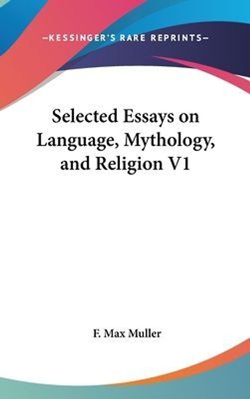 Selected Essays On Language, Mythology, And Religion V1