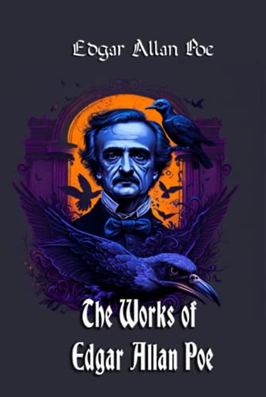 The Works of Edgar Allan Poe: Volume 1