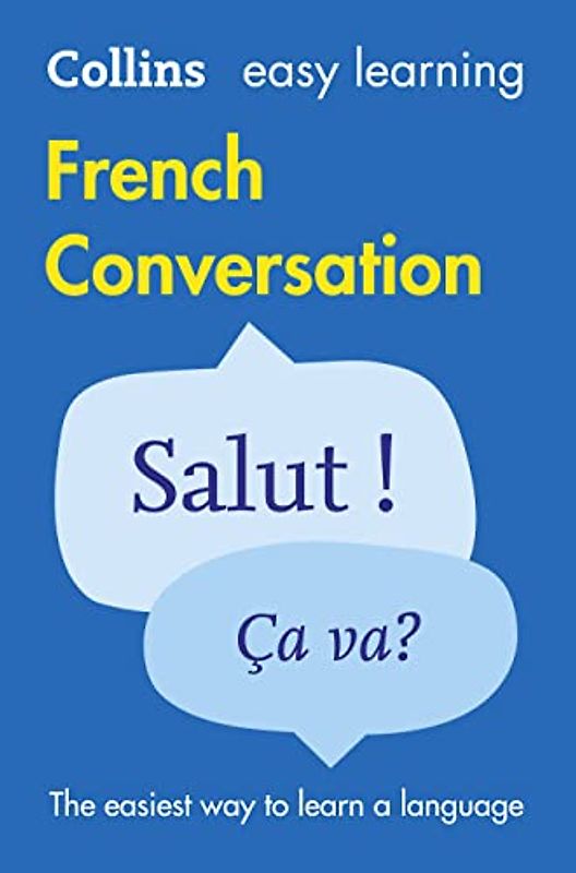 Collins Dictionaries: Easy Learning French Conversation: Trusted Support for Learning (Collins Easy Learning)