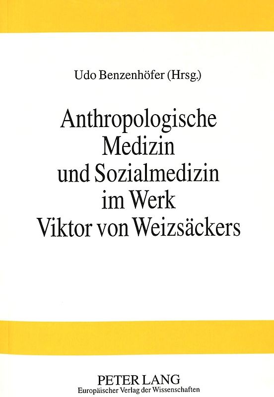 Anthropologische Medizin und Sozialmedizin im Werk Viktor von Weizsäckers