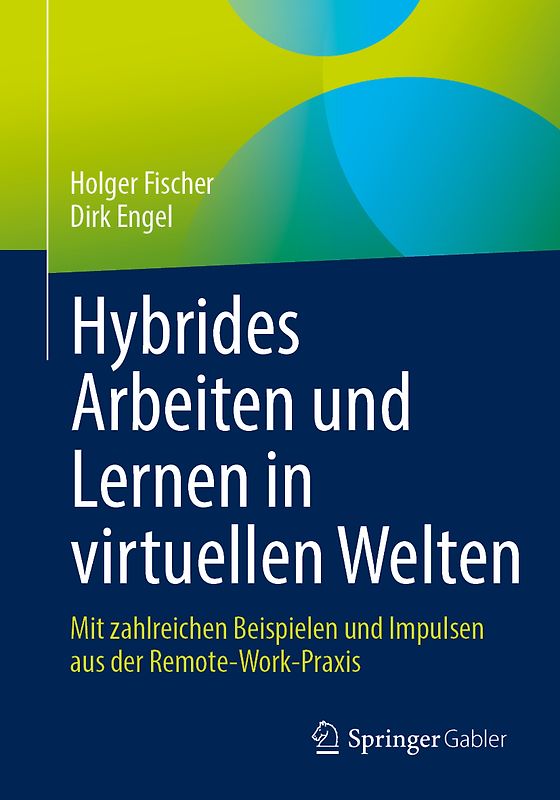 Hybrides Arbeiten und Lernen in virtuellen Welten