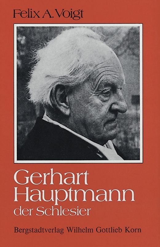Gerhart Hauptmann der Schlesier