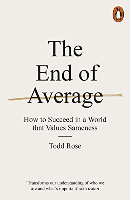 The End of Average: How to Succeed in a World That Values Sameness