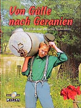 Von Gülle nach Geranien