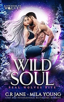 Wild Soul: A Paranormal Romance (Kingdom of Wolves, Band 5)
