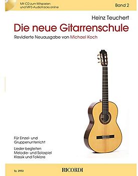 Die neue Gitarrenschule Band 2: Für Einzel- und Gruppenunterricht. Lieder begleiten. Melodie- und Solospiel. Klassik und Folklore