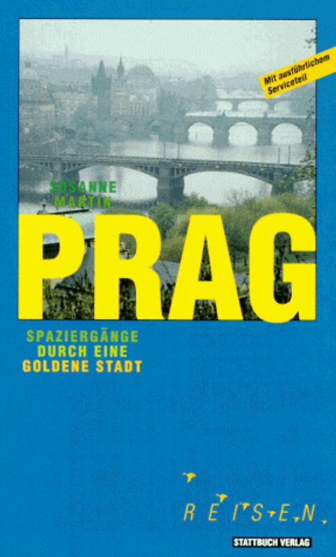 Prag. Spaziergänge durch eine goldene Stadt