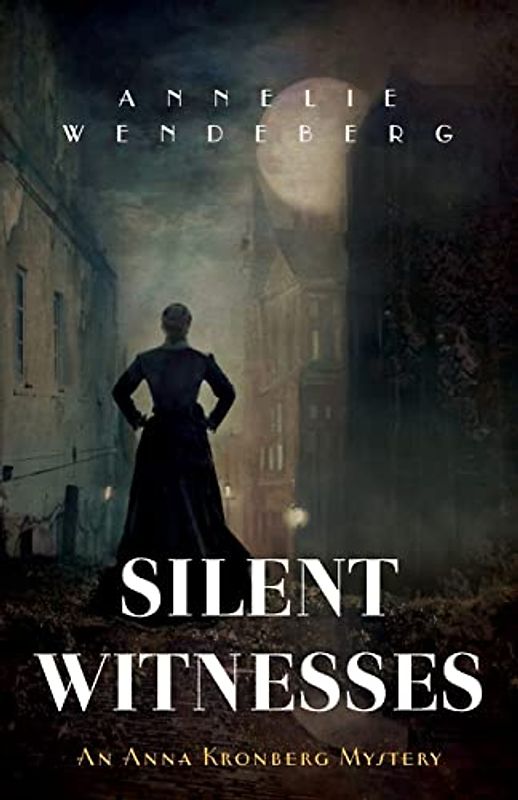 Silent Witnesses: An Anna Kronberg Mystery