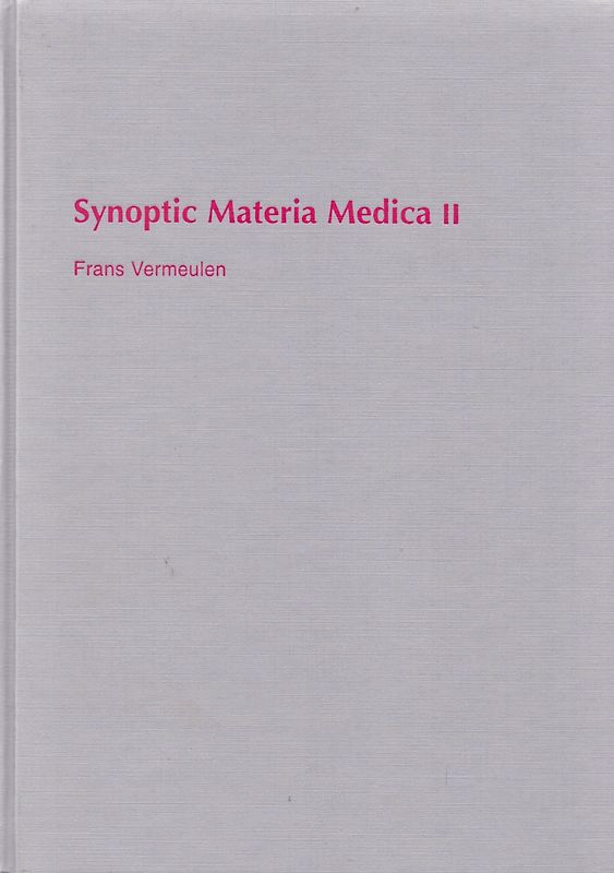 Synoptische Materia Medica II - Frans Vermeulen [Hardcover, 1. Auflage 1996]