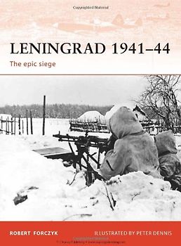 Leningrad 1941-44: The epic siege (Campaign) - Robert Forczyk