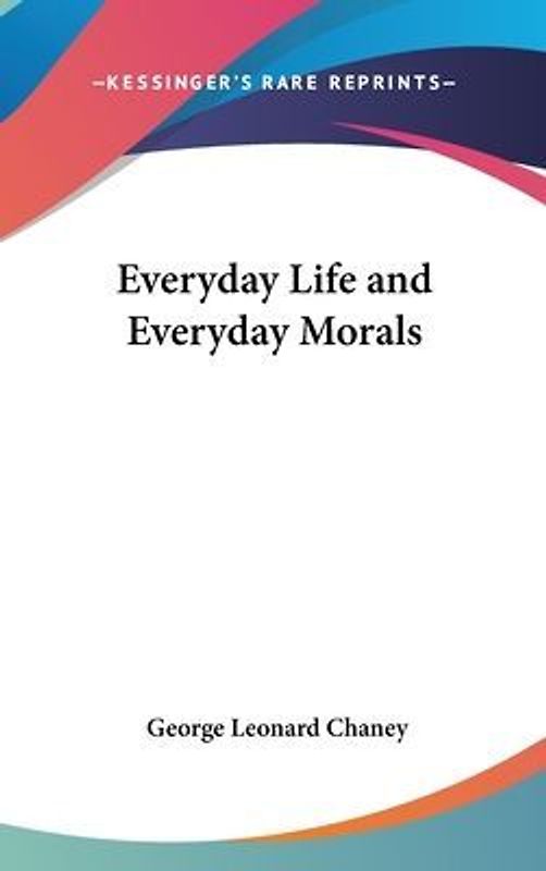 Everyday Life And Everyday Morals